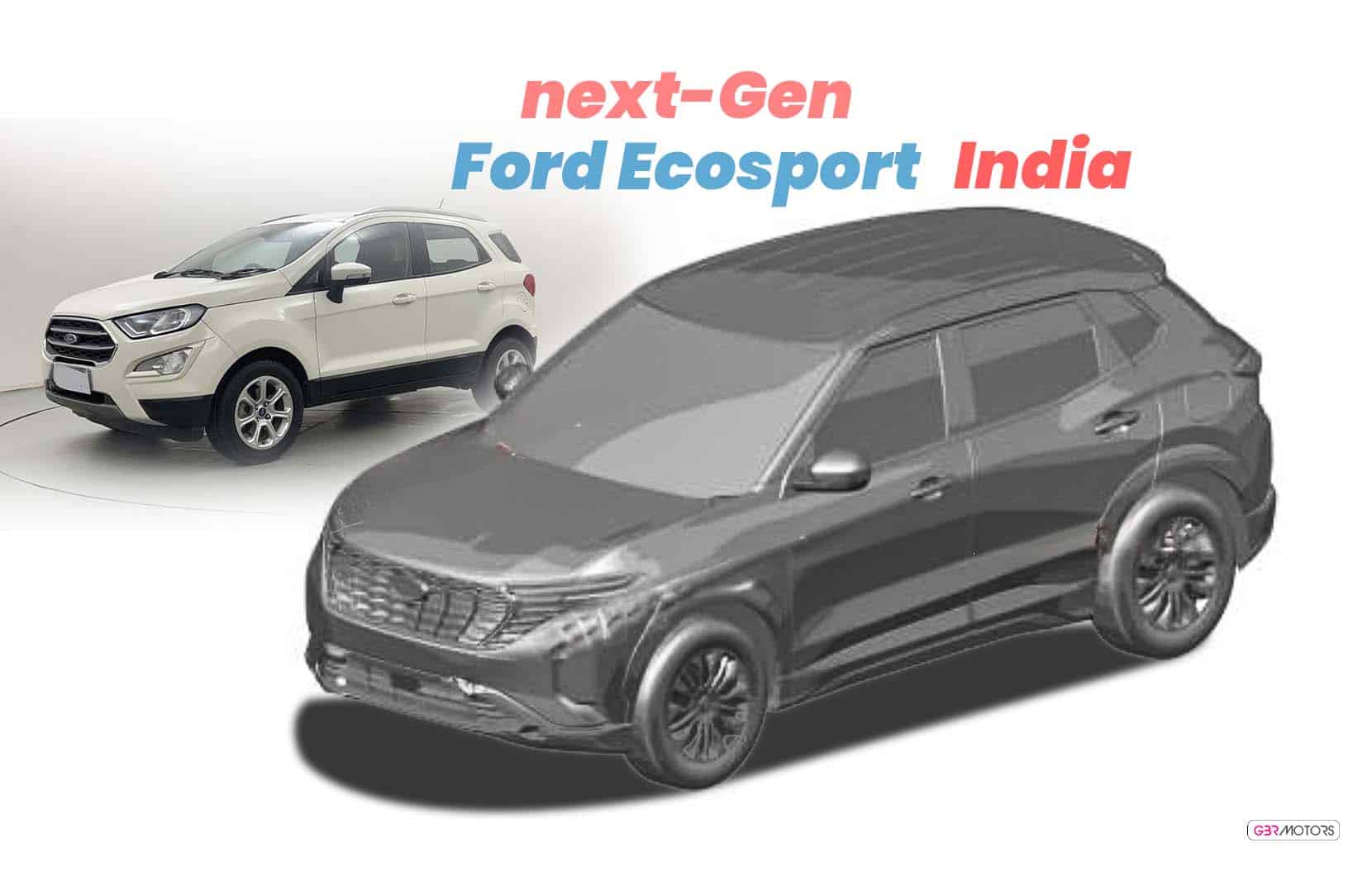 next-gen-ford-ecosport-launching-india-fordcomeback-india-gbrmotors-india