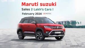 Maruti Suzuki February 2024 sales are around 2 lakh cars
